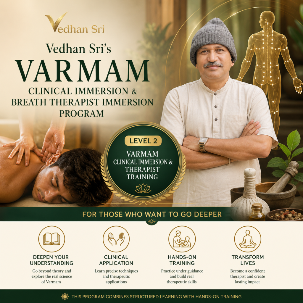 LEVEL 2 Vedhan Sri's Varmam Clinical Immersion and Breath Therapist Immersion Program